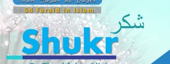 54 Faraid Series- Fard #11: To Count One’s blessings & Show Gratitude (Fri 11 June 2010)