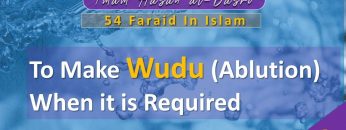 54 Faraid Series – Fard #3: To Make Wudhu When Required (Fri 12 June 2009)