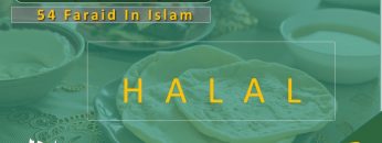 54 Faraid Series – Fard #7: To consume Only Halal Foods (Fri 14 May 2010)
