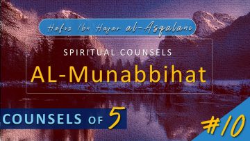 Al Munabbihat: Counsel of Fives #10 – Ustadh Mahmud A. Kürkçü (13 Apr 2010)