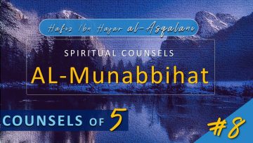 Al Munabbihat: Counsel of Fives #8 – Ustadh Mahmud A. Kürkçü (16 Mar 2010)