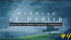 Mukhtar al-Hadith: Select Prophetic Traditions #638 (Fri 07 Oct 2011)