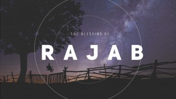 The Month of Rajab (Fri 26 June 2009)